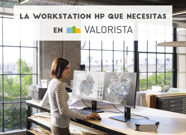 La Workstation que necesitas en Valorista