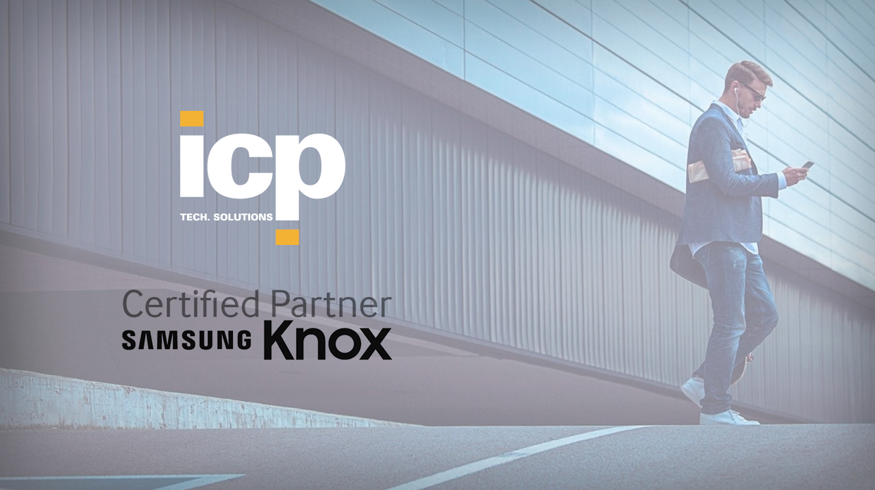 ICP Tech Solutions, primer centro de reparaciones en España con certificación en Samsung Knox