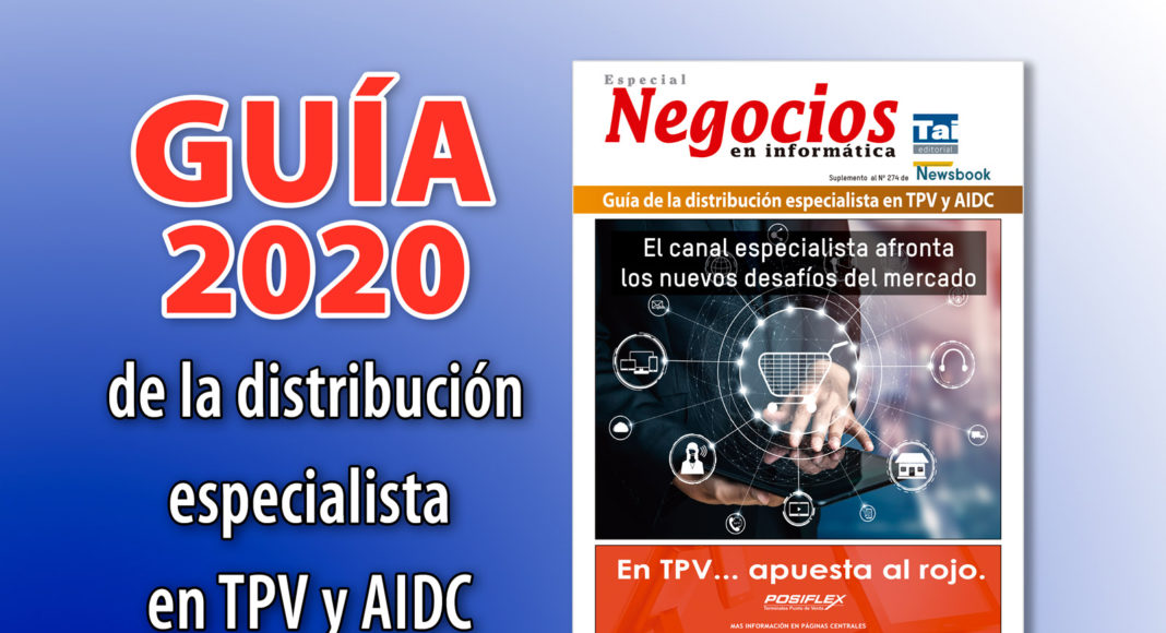guia-2020-distribucion-newsbook-especial negocios- Guía 2020 de las distribución especialista en TPV y AIDC - Newsbook - especial - Negocios - Tai Editorial - España