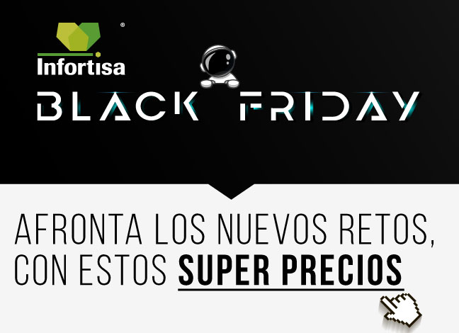 Afronta los nuevos retos con la semana Black Friday de Infortisa