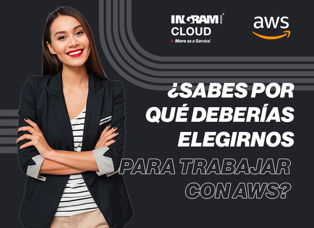 ¿Sabes por qué deberías elegirnos para trabajar con AWS?