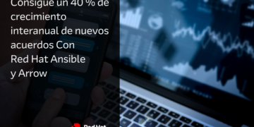 ¡Transforme su negocio con Red Hat y Arrow!
