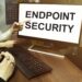 Endpoint, el eslabón más débil de la cadena de seguridad